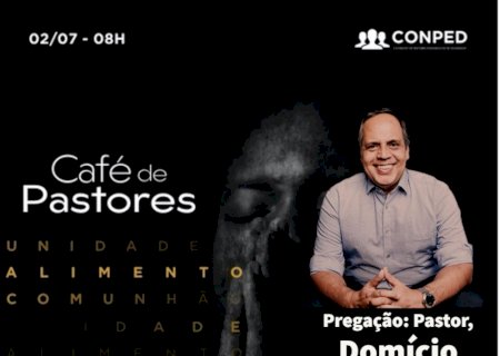 Conped; promove café de pastores neste sábado (2) na ICV-Igreja Comunhão e Vida